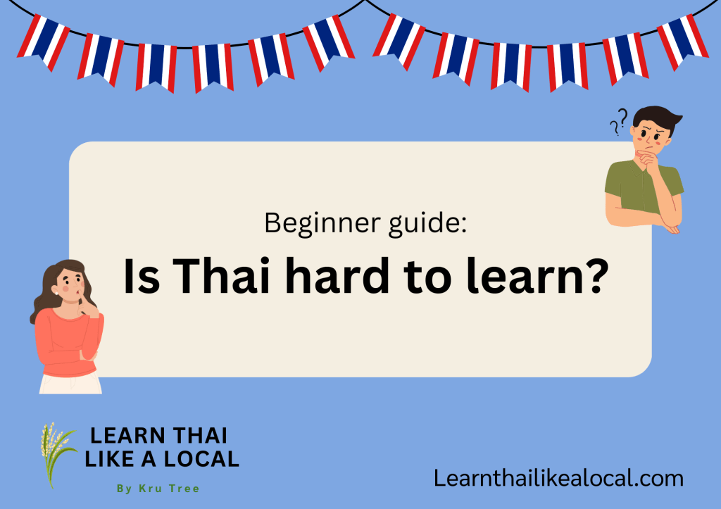Is Thai hard to&nbsp;learn?