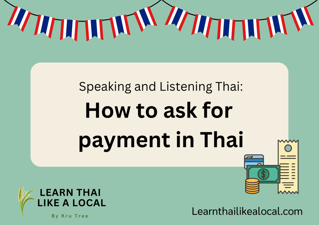 How to ask for payment in&nbsp;Thai